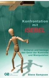 Konfrontation mit Isebel: Entlarve und besiege den Geist der Kontrolle und Manipulation Religion & Esotericism