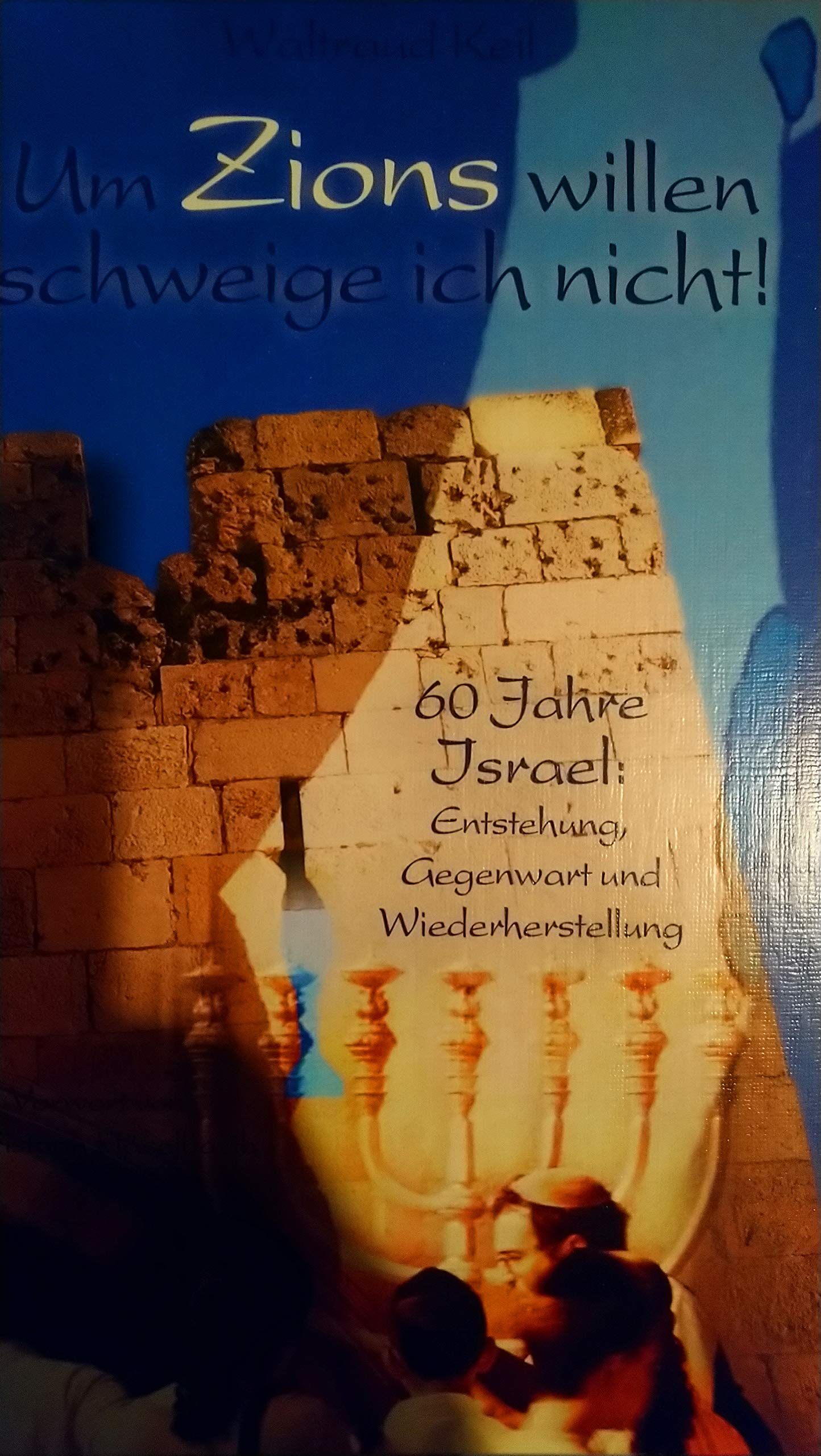 Um Zions willen schweige ich nicht! Religion & Esotericism