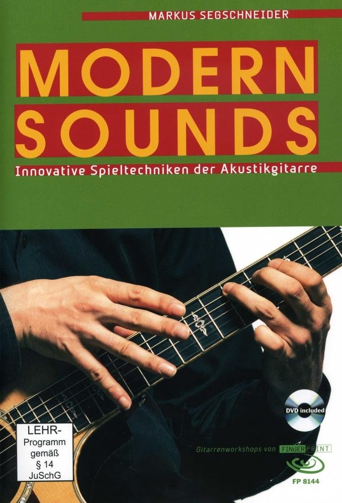 Modern Sounds: Innovative Spieltechniken der Akustikgitarre, inkl. DVD Arts & Music