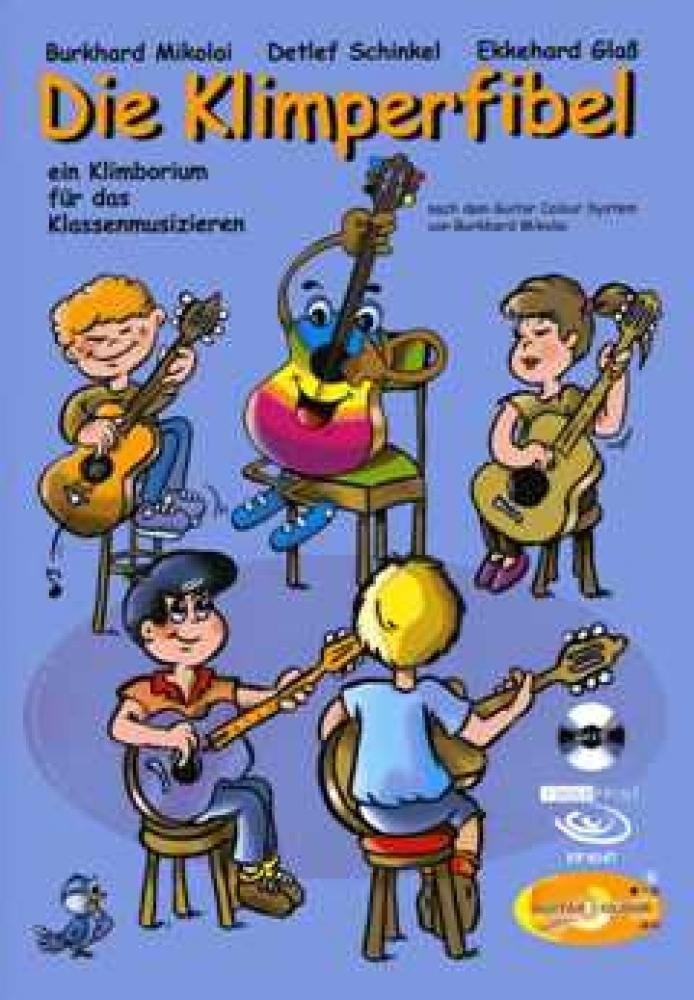 Die Klimperfibel: ein Klimborium für das Klassenmusizieren - nach dem Guitar Colour System Sheet Music