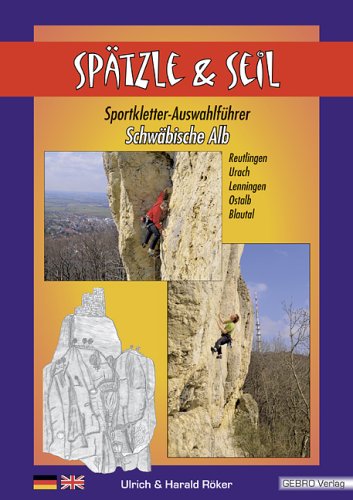 Spätzle & Seil: Sportkletter-Auswahlführer Schwäbische Alb Travel Guides