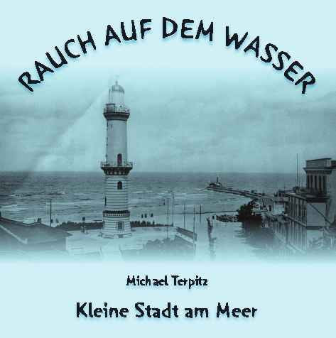 Rauch auf dem Wasser - Kleine Stadt am Meer Music