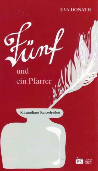 Fünf und ein Pfarrer: Maximilians Kanzelreden Contemporary literature