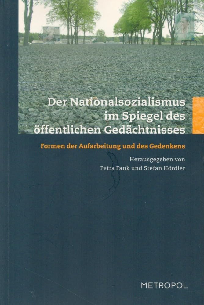 Der Nationalsozialismus im Spiegel des öffentlichen Gedächtnisses: Formen der Aufarbeitung und des Gedenkens. Festschrift für Sigrid Jacobeit Film, Art & Culture