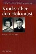 Kinder über den Holocaust. Frühe Zeugnisse 1944-1948. Interviewprotokolle der Zentralen Jüdischen Historischen Kommission in Polen Memories