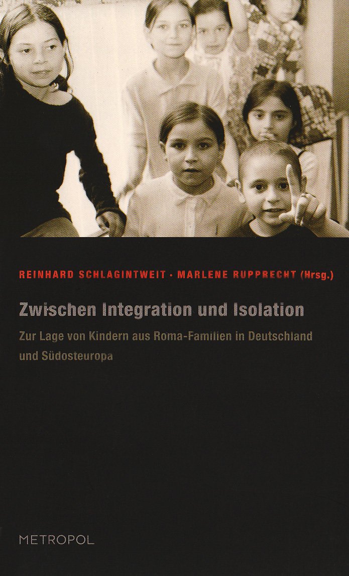 Zwischen Integration und Isolation: Zur Lage von Kindern aus Roma-Familien in Deutschland und Südosteuropa Law