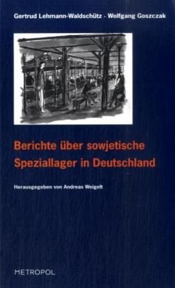Berichte über sowjetische Speziallager in Deutschland book