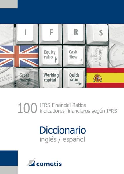 100 IFRS Financial Ratios / indicatores financieros según IFRS Diccionario - inglés / español Law