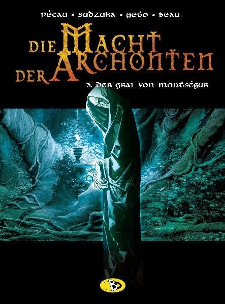 Die Macht der Archonten, Bd.3, Der Gral von Montségur Manga
