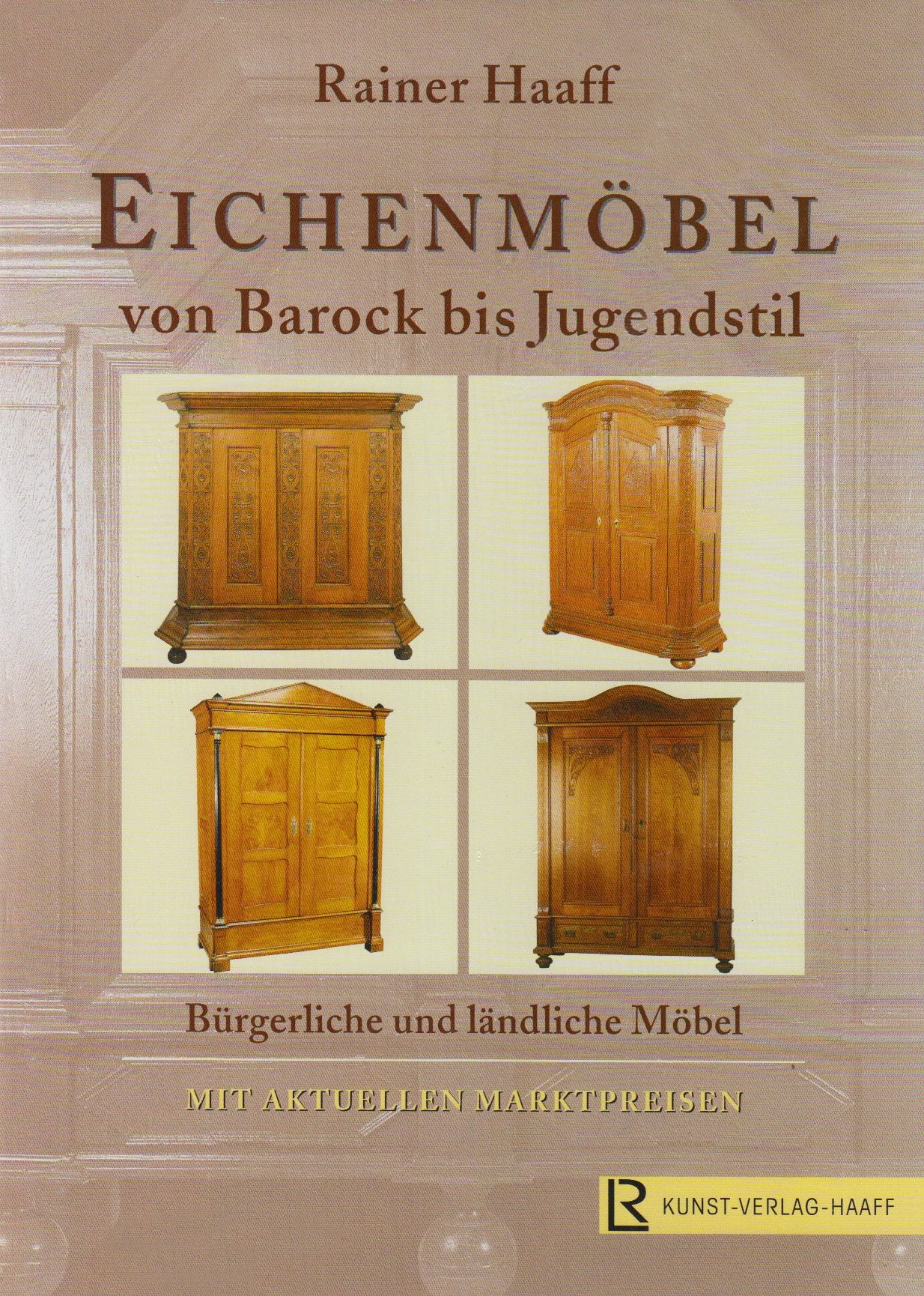 Eichenmöbel von Barock bis Jugendstil: Bürgerliche und ländliche Möbel. Mit aktuellen Marktpreisen Film, Art & Culture