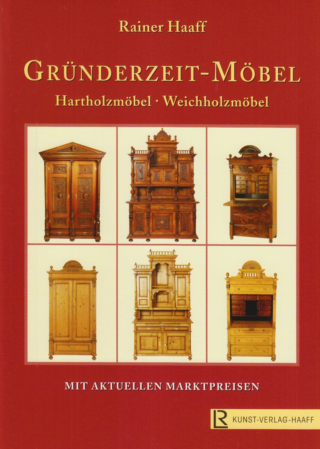 Gründerzeit-Möbel: Hartholzmöbel - Weichholzmöbel: Hartholzmöbel - Weichholzmöbel. Mit aktuellen Marktpreisen Hobbies & Crafts