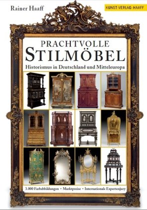 Prachtvolle Stilmöbel: Historismus in Deutschland und Mitteleuropa Hobbies & Crafts