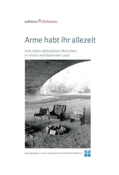 Arme habt ihr allezeit. Vom Leben obdachloser Menschen in einem wohlhabenden Land. - Pitz, Andreas book