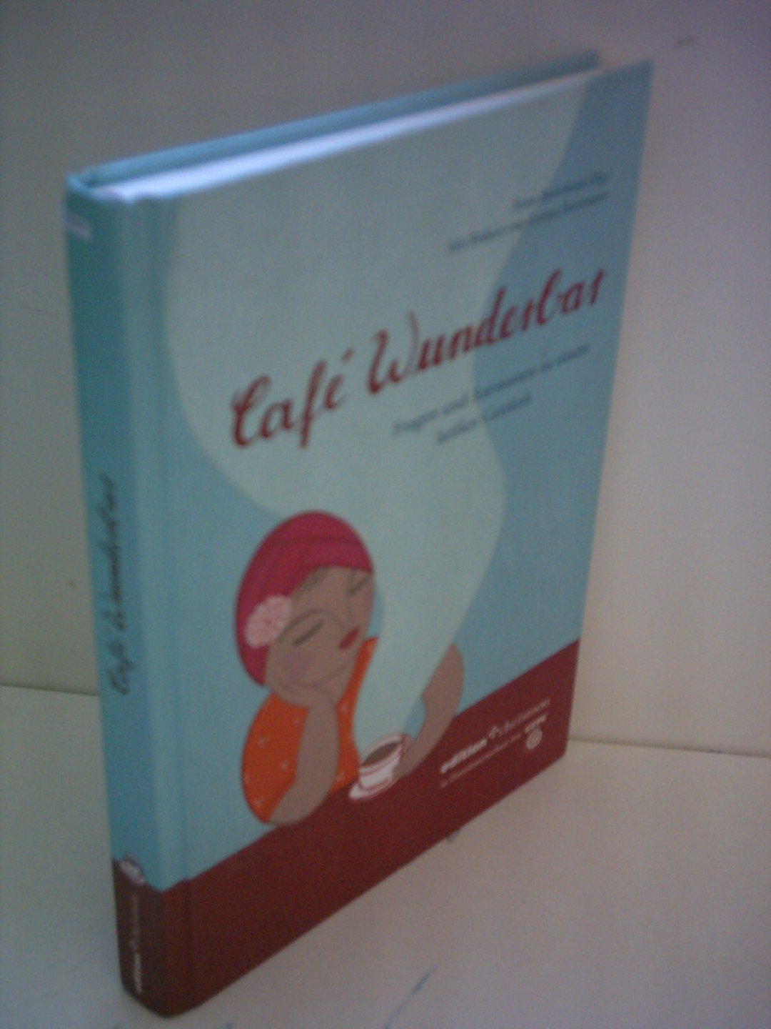 Café Wunderbar: Fragen und Antworten zu einem heißen Getränk (edition chrismon) Social Sciences