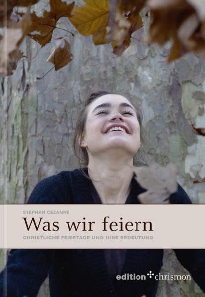 Was wir feiern: Christliche Feiertage und ihre Bedeutung book