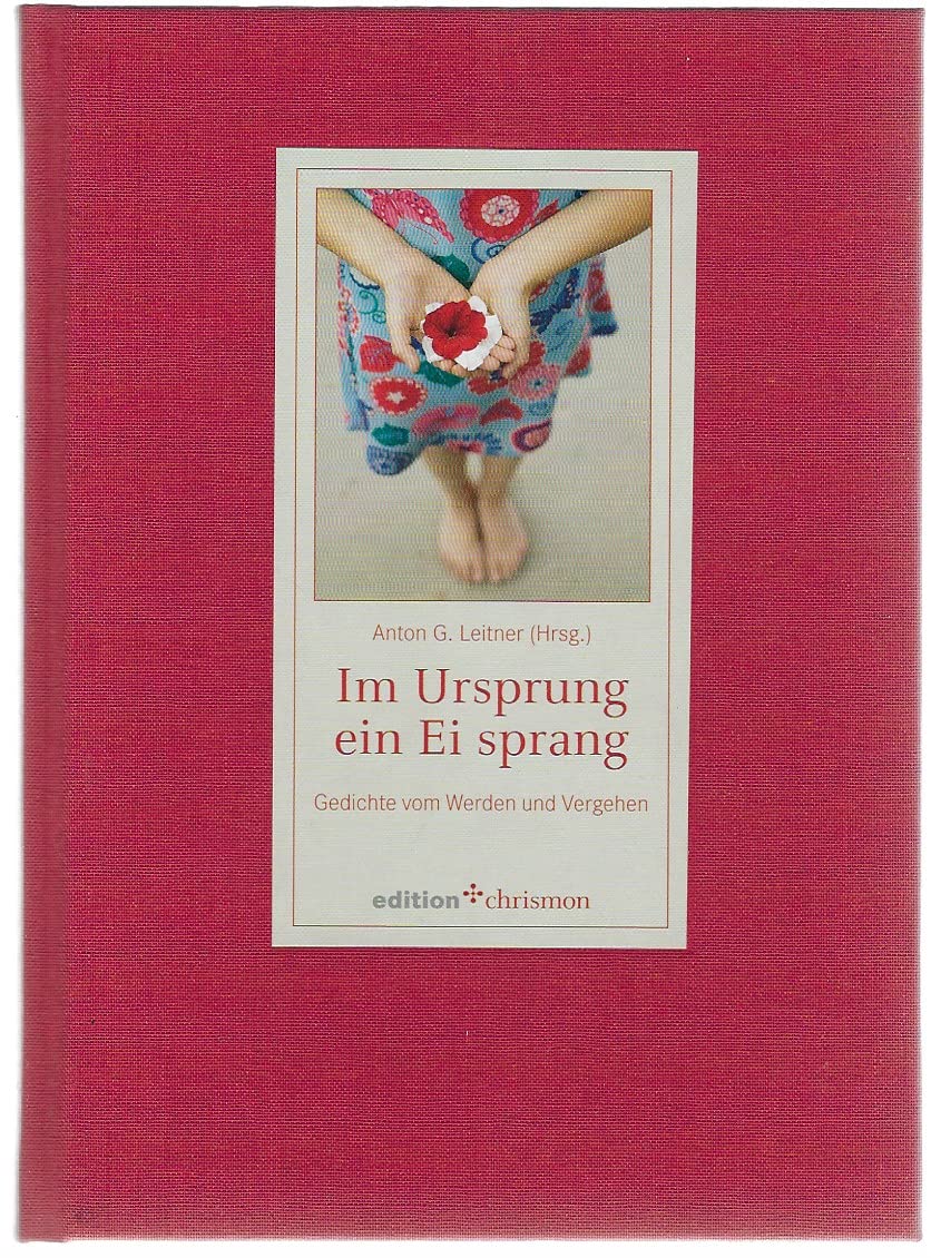 Im Ursprung ein Ei sprang: Gedichte vom Werden und Vergehen (edition chrismon) Poetry