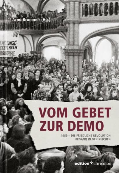 Vom Gebet zur Demo. 1989 - Die friedliche Revolution begann in den Kirchen German history