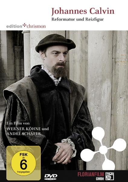 Johannes Calvin - Reformator und Reizfigur Films