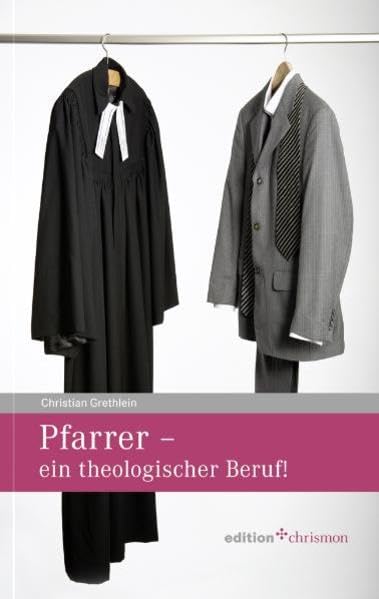 Pfarrer -: ein theologischer Beruf (edition chrismon) Religion & Esotericism
