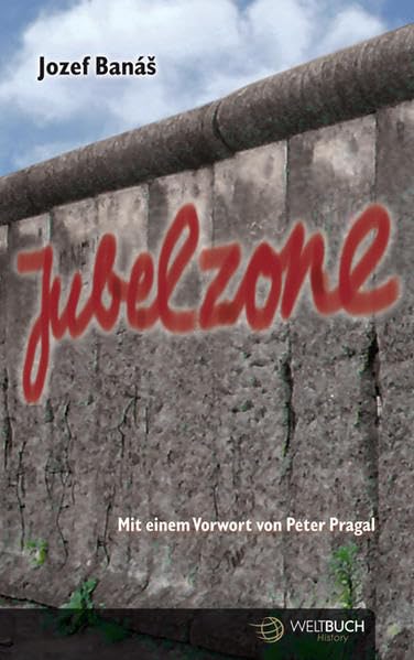 JUBELZONE - dramatische Geschichten aus der Zeit der politischen Turbulenzen in Europa von 1968 bis zur Gegenwart: Dramatische Geschichten aus der ... ... und Osteuropa von 1968 bis zur Gegenwart. Contemporary literature Books