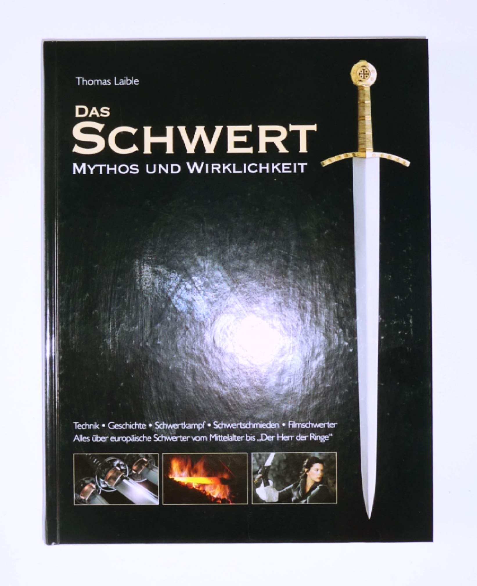 Das Schwert - Mythos und Wirklichkeit Business & Technology