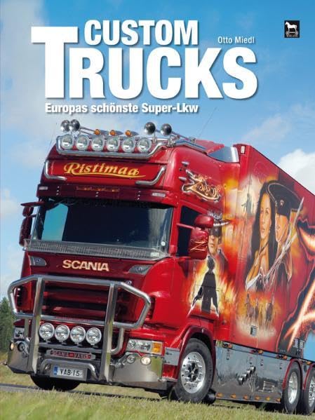Custom Trucks: Europas schönste Super-Lkw Leisure, Home & Garden