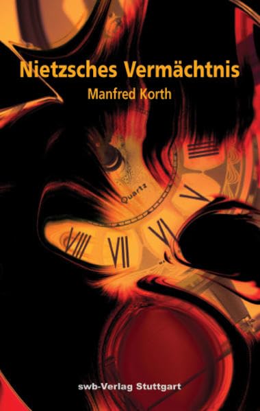 Nietzsches Vermächtnis: Und weitere unzeitgemäße Novellen Poetry
