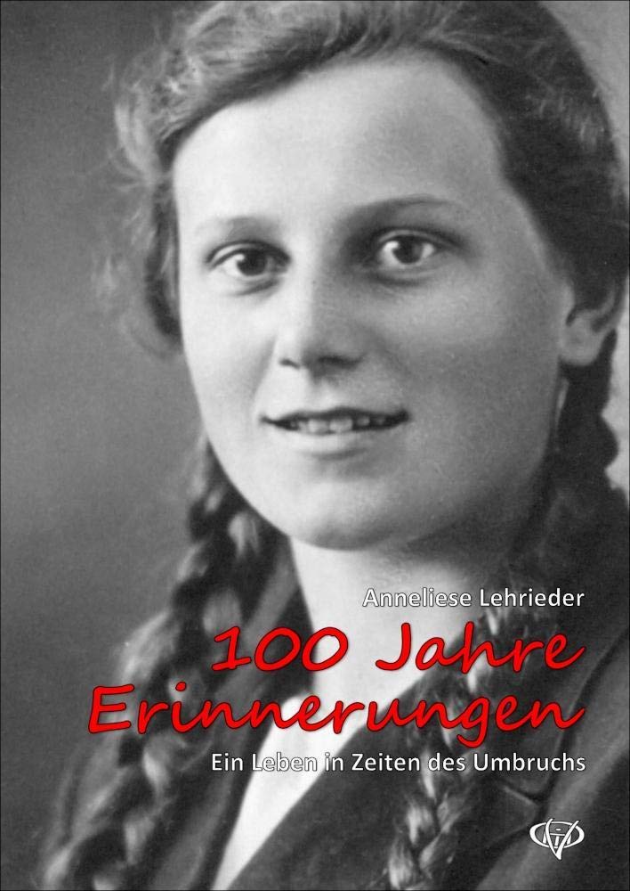 100 Jahre Erinnerungen: Ein Leben in Zeiten des Umbruchs Memories