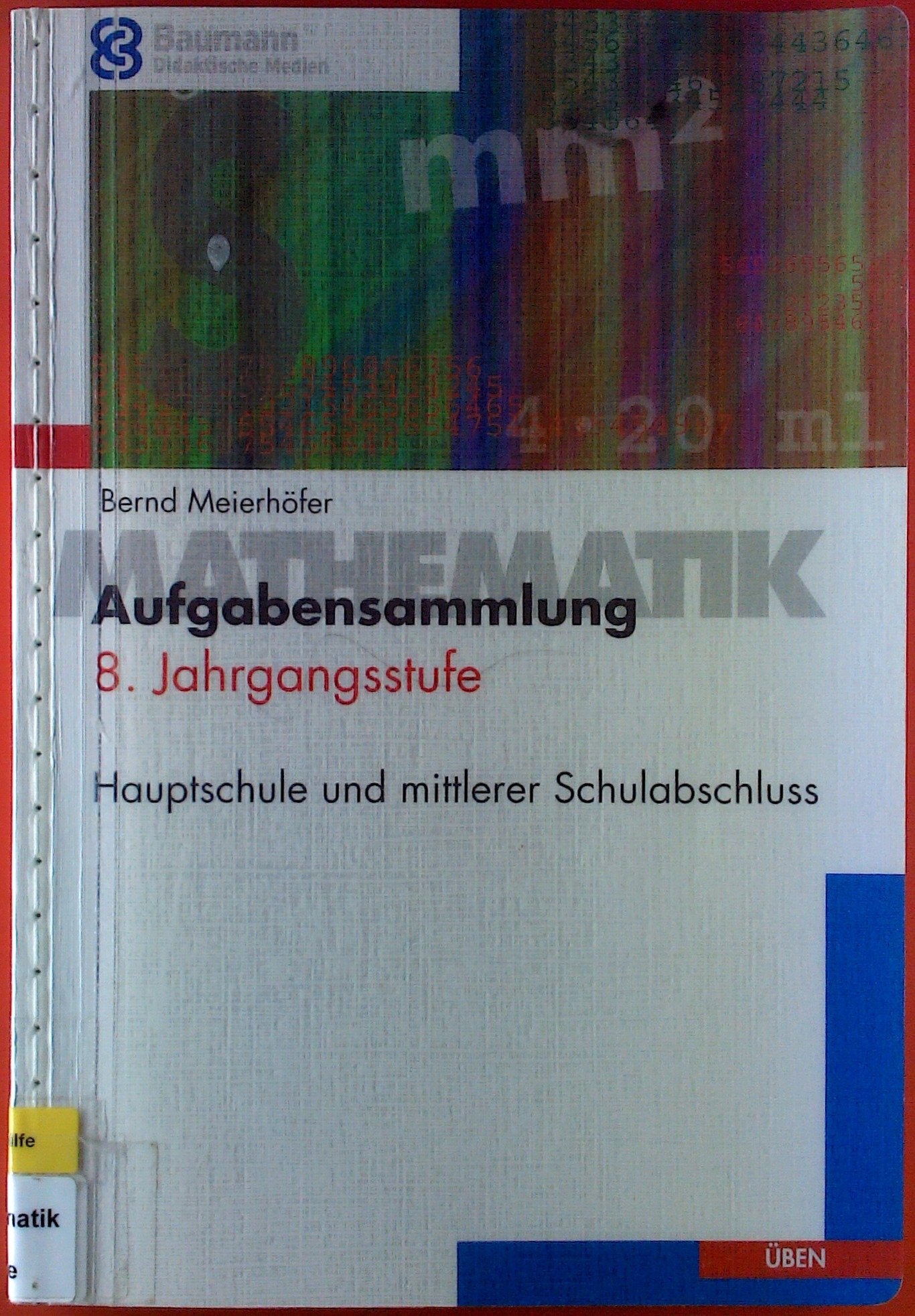 Aufgabensammlung Mathematik - Hauptschule und mittlerer Schulabschluss: Geometrisches Rechnen Mathematics