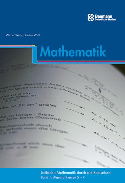 Leitfaden Mathematik durch die Realschule / Leitfaden Mathematik durch die Realschule: Algebra Klasse 5–7 Study Guides