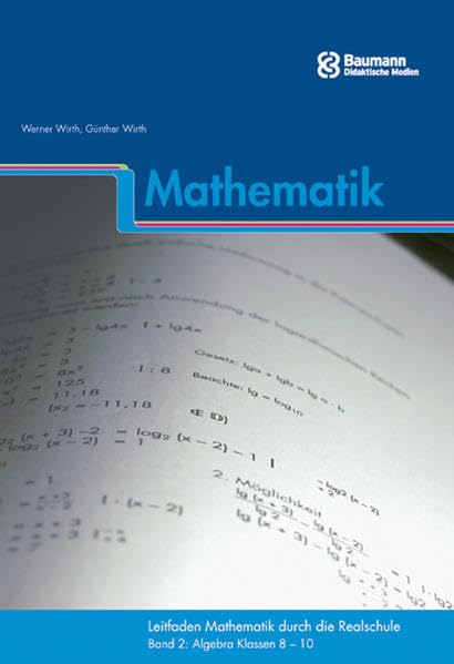 Leitfaden Mathematik durch die Realschule / Leitfaden Mathematik durch die Realschule: Algebra Klasse 8–10 Study Guides