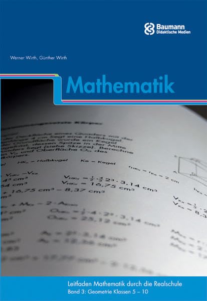 Leitfaden Mathematik durch die Realschule: Geometrie Klasse 5–10 Study Guides