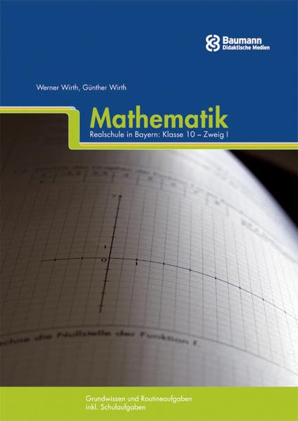 Grundwissen und Routineaufgaben /Schulaufgaben: Realschule Bayern, Mathematik 10 I Study Guides
