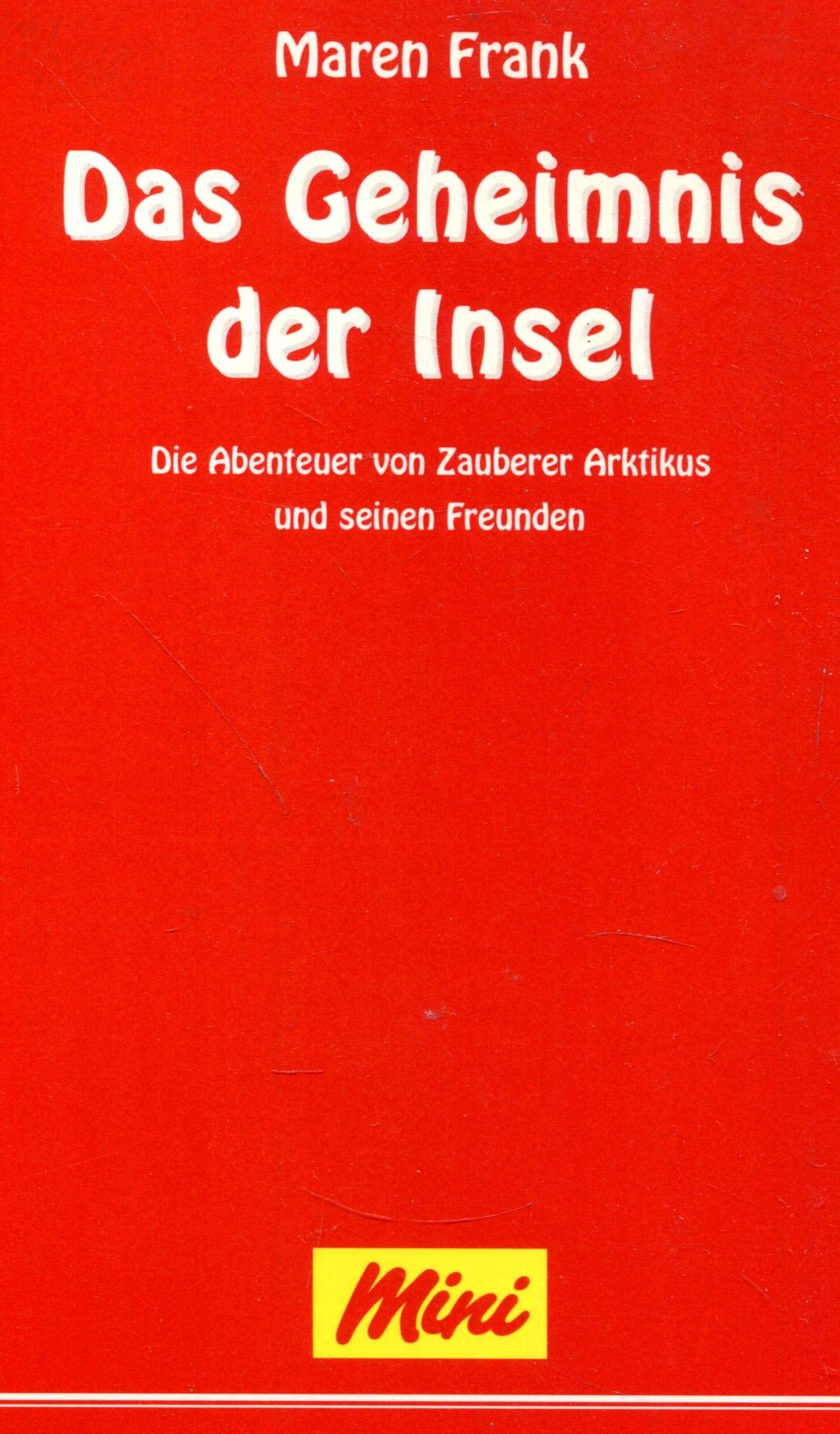 Die Abenteuer von Zauberer Arktikus und seinen Freunden: Das Geheimnis der Insel Novels & Short Stories