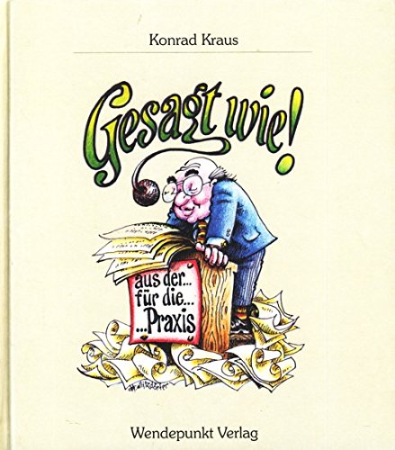 Gesagt wie: Aus der Praxis für die Praxis Lifestyle