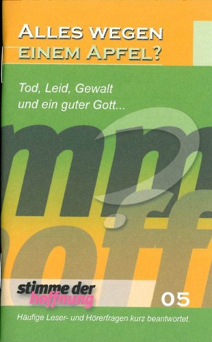 Alles wegen einem Apfel?: Tod, Leid, Gewalt und ein guter Gott... Religion & Esotericism