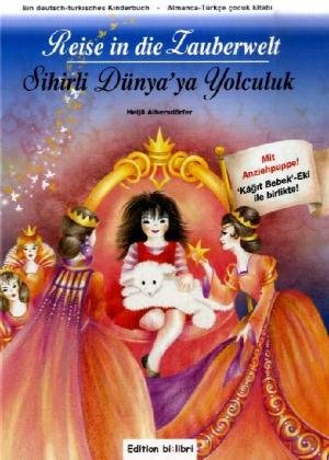 Reise in die Zauberwelt /Sihirli Dünya'ya Yolculuk: Ein deutsch-türkisches Bilderbuch Children's books
