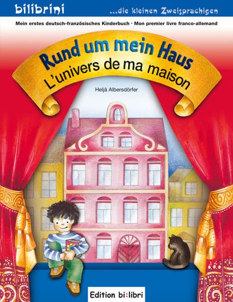 Rund um mein Haus /L'univers de ma maison: Mein erstes deutsch-französisches Kinderbuch (bilibrini: ...die kleinen Zweisprachigen) Children's books