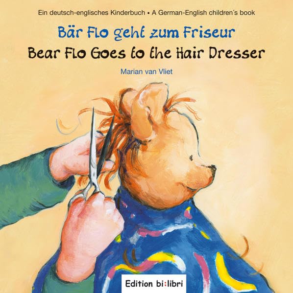 Bär Flo geht zum Friseur / Bear Flo Goes to the Hair Dresser Children's books