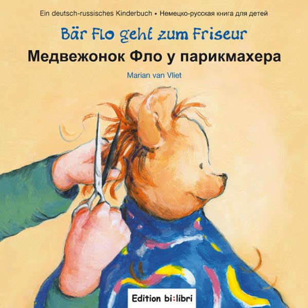 Bär Flo geht zum Friseur: Ein deutsch-russisches Kinderbuch Children's books