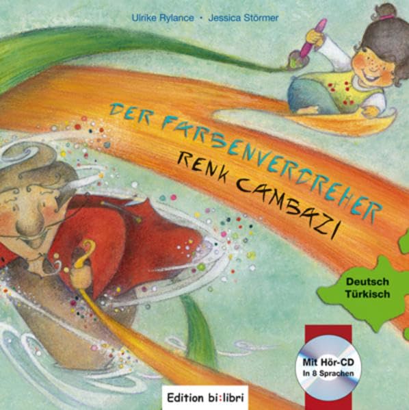 Der Farbenverdreher / Renk Cambazı: Ein deutsch-türkisches Kinderbuch Children's books