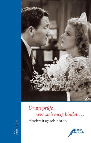 Drum prüfe, wer sich ewig bindet Historical Fiction