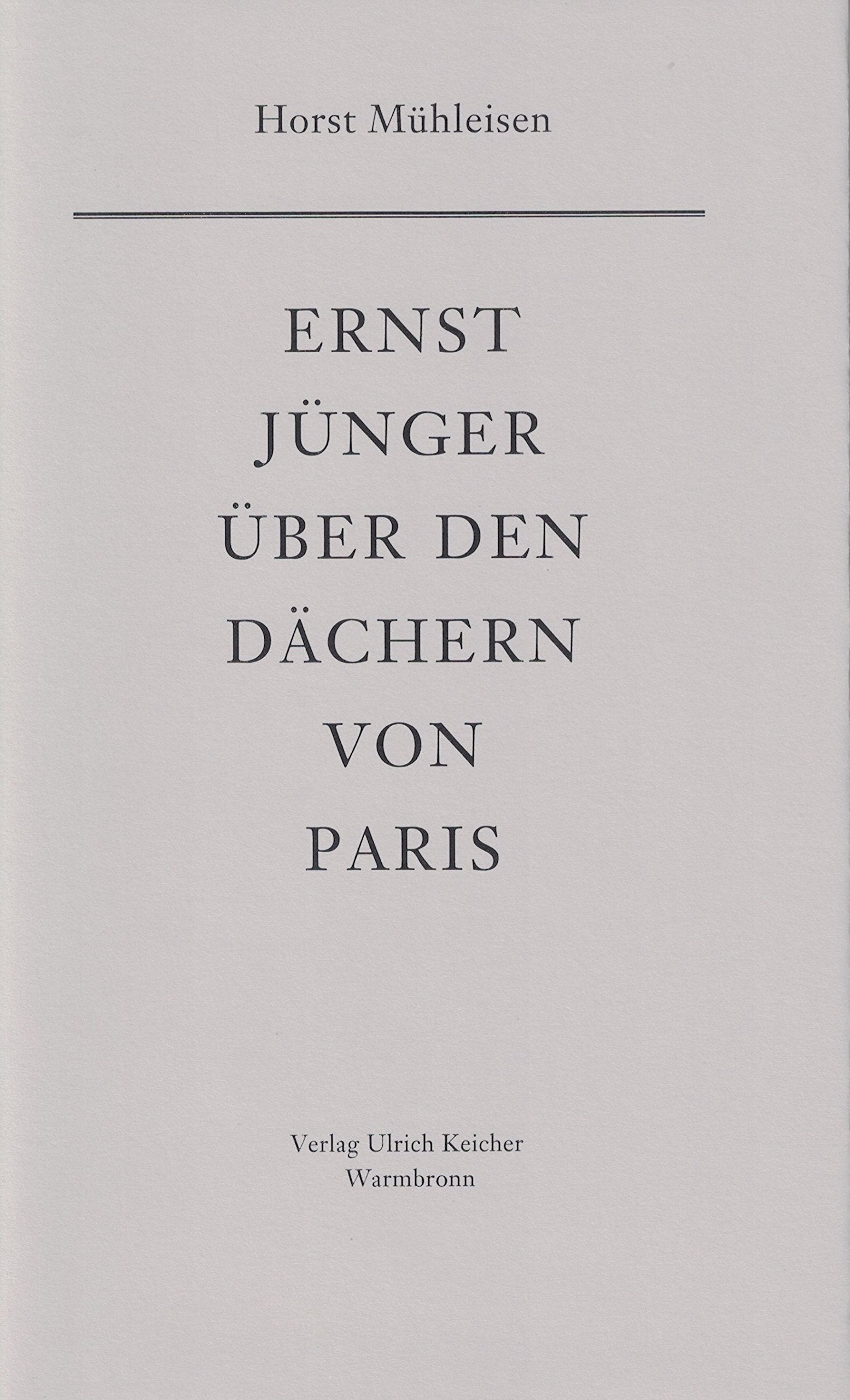 Ernst Jünger über den Dächern von Paris: Die Burgunderszene. Dichtung und Wahrheit Contemporary literature