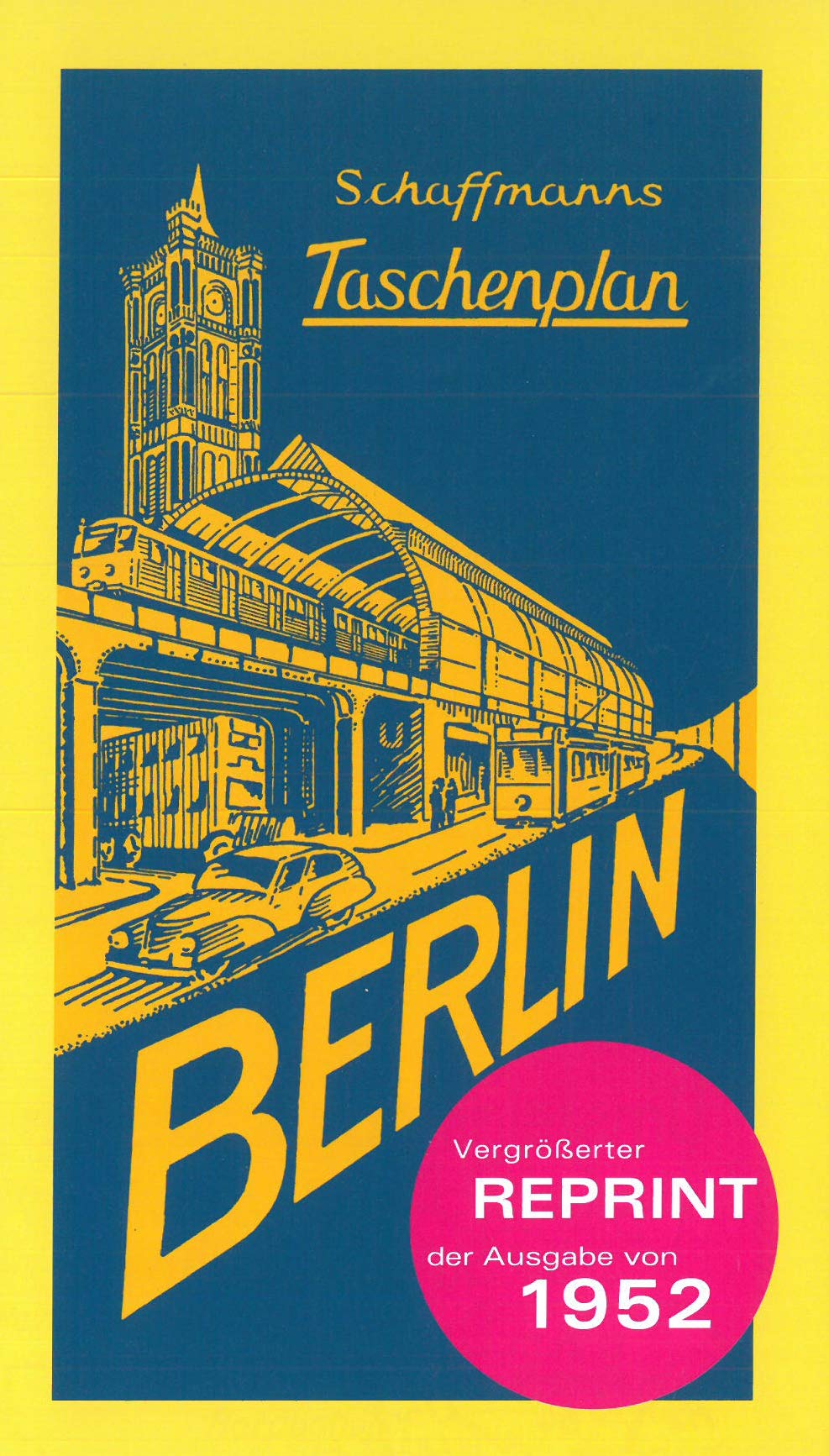 Schaffmanns Taschenplan Berlin - Vergrößerter Reprint der Ausgabe 1952 book