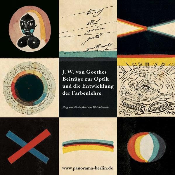 J.W. von Goethes Beiträge zur Optik und die Entwicklung der Farbenlehre Art & Literature