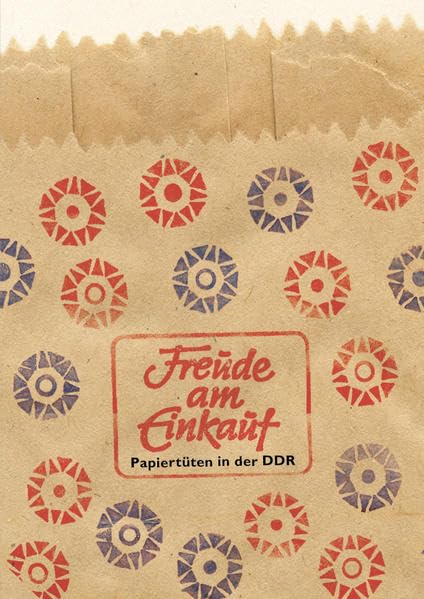 Freude am Einkauf: Papiertüten in der DDR Natural Sciences