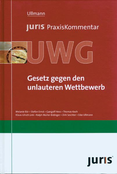 juris PraxisKommentar UWG: Gesetz gegen den unlauteren Wettbewerb Law