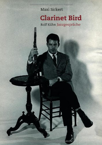 Clarinet Bird: Rolf Kühn - Jazzgespräche (Creative People Books) Arts & Music