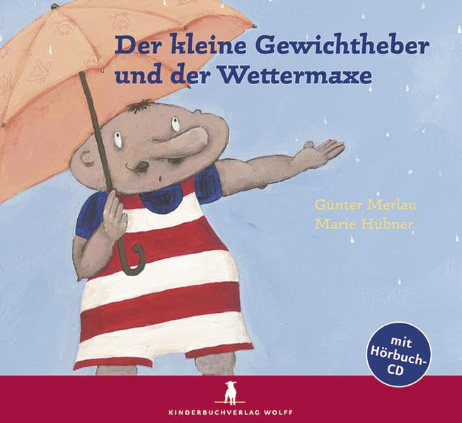 Der kleine Gewichtheber und der Wettermaxe. Mit CD Children's books