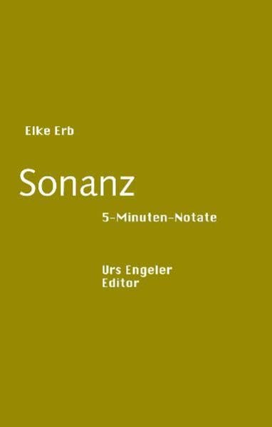 Sonanz: 5-Minuten-Notate (Sammlung Urs Engeler Editor) Poetry